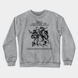 Octopus wrestling championship Crewneck Sweatshirt